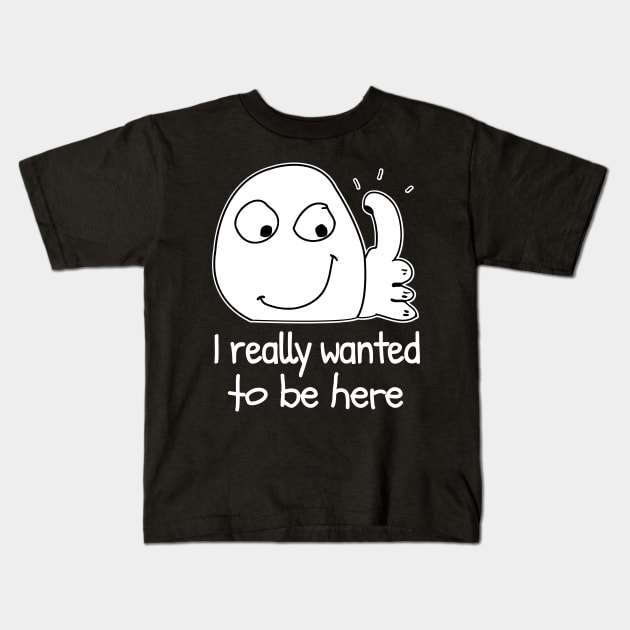 I really don't want to be here funny meme introvert Kids T-Shirt by alltheprints